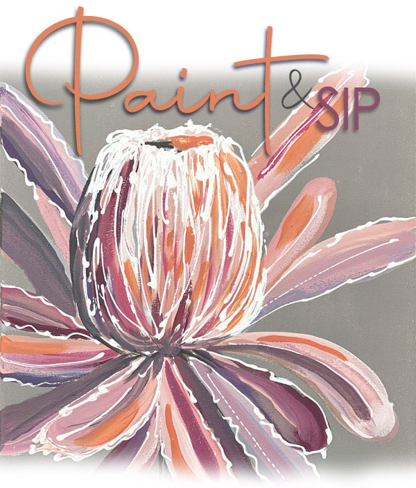 FRI 11 AUG | 7-9PM | Peach & Plum Protea | Paint & Sip Workshop